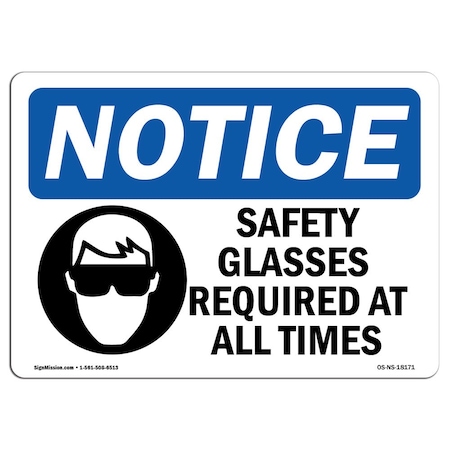Signmission OSHA Sign, Glasses Required All Times With, 24in X 18in Rigid Plastic, 24" W, 18" H, Landscape OS-NS-P-1824-L-18171
